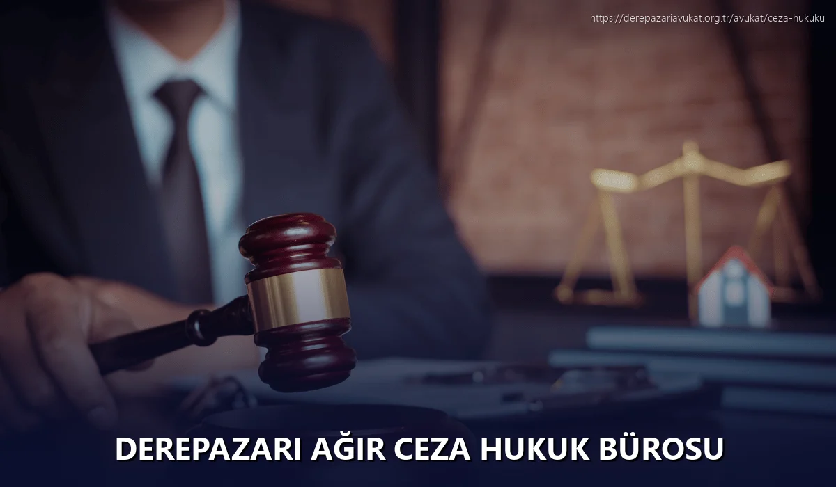 Derepazari Ağır Ceza Hukuk Bürosu
