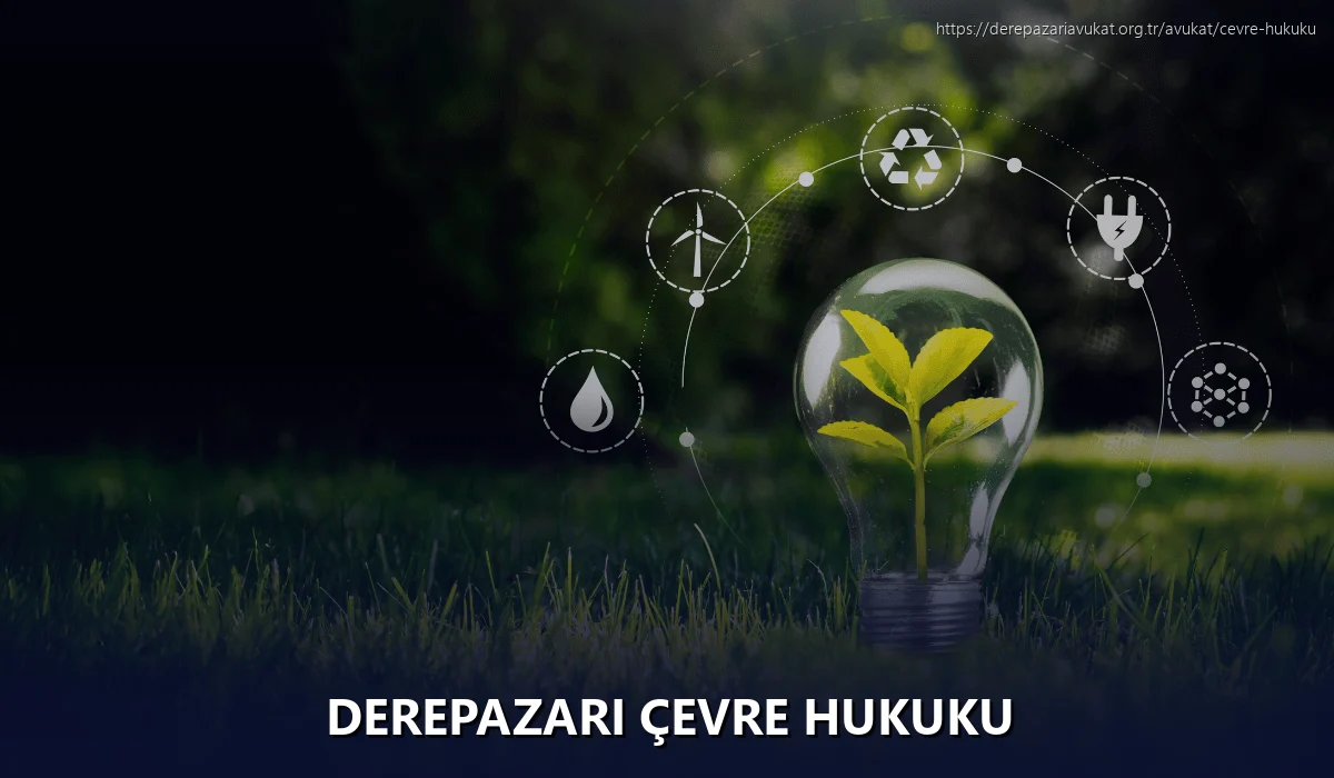 Derepazari Çevre Hukuku