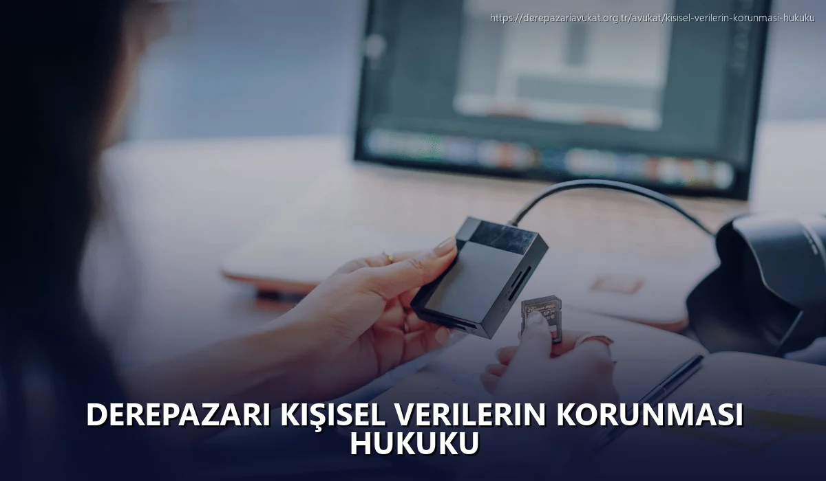 Derepazari Kişisel Verilerin Korunması Hukuku