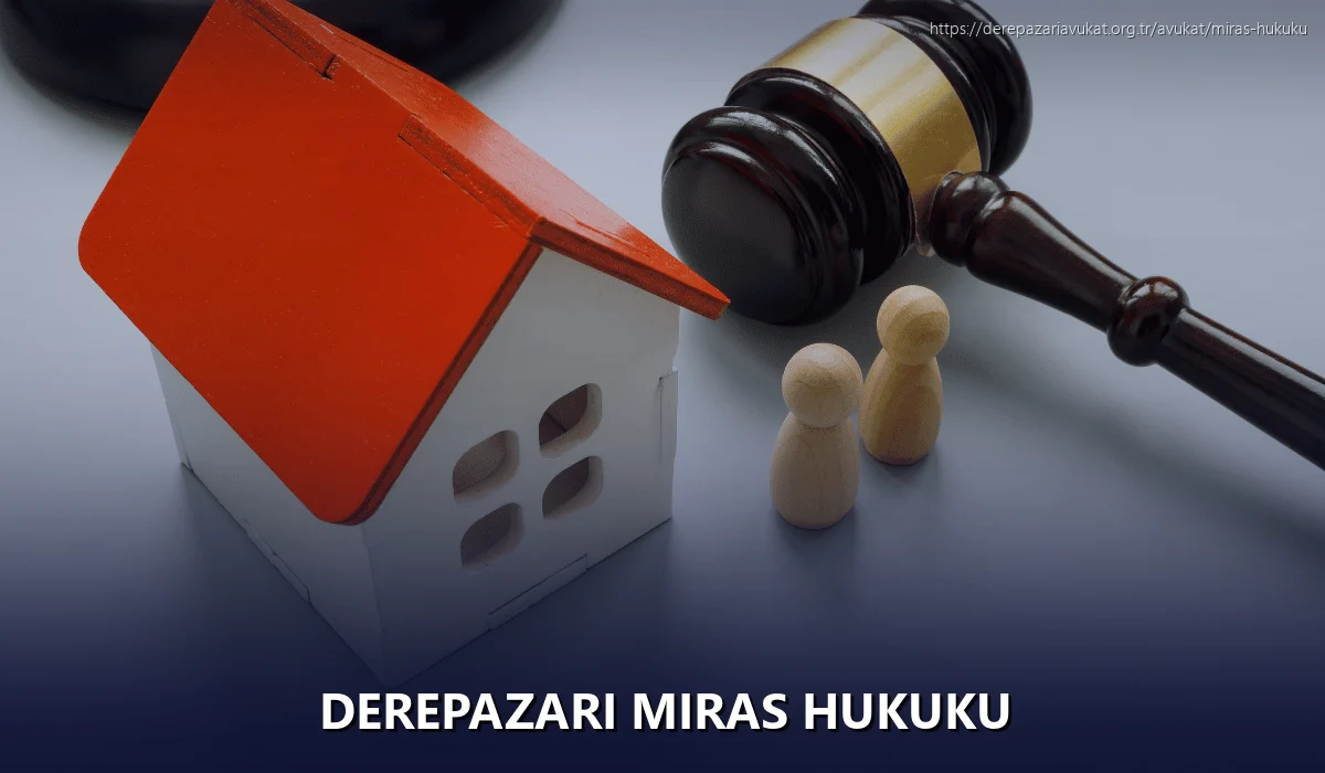 Derepazari Miras Hukuku