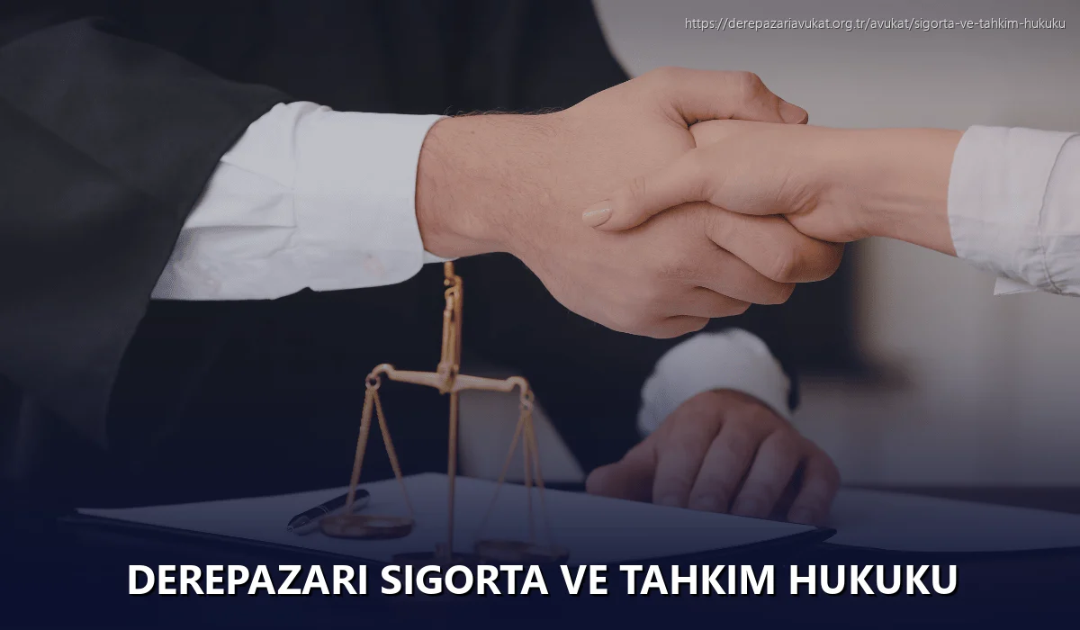Derepazari Sigorta ve Tahkim Hukuku
