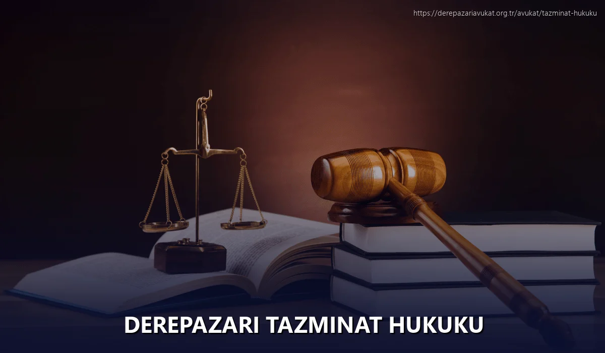 Derepazari Tazminat Hukuku